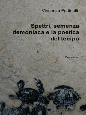 cover image of Spettri, semenza demoniaca e la poetica del tempo